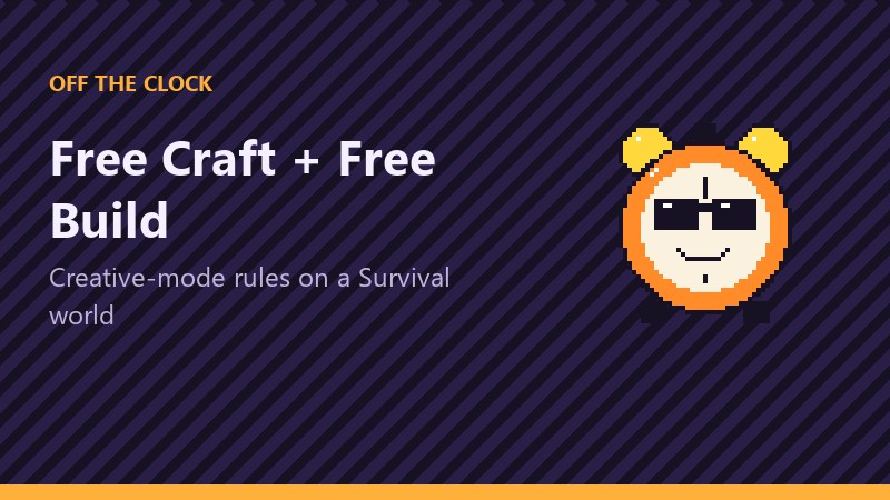 Off the Clock card for Free Craft and Free Build